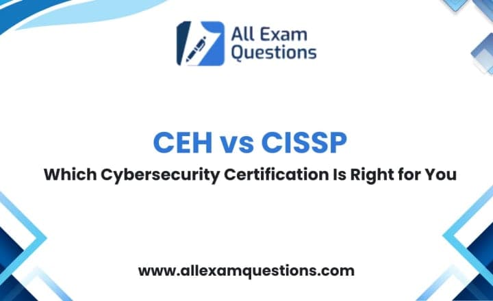 CEH vs CISSP: Which Cybersecurity Certification Is Right for You